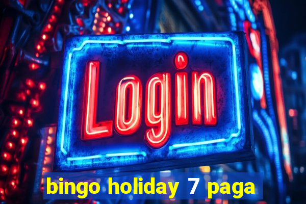 bingo holiday 7 paga