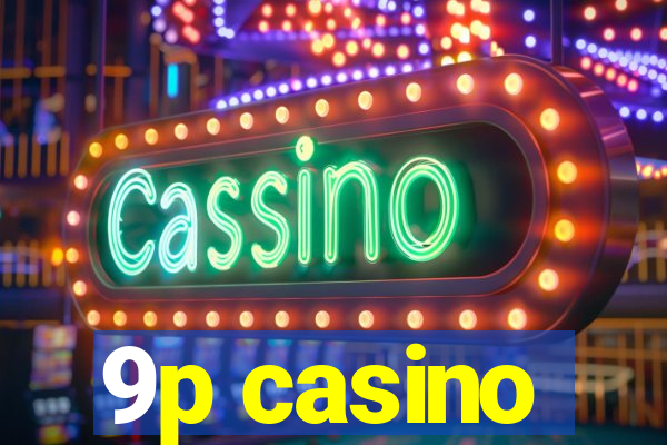 9p casino