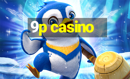 9p casino