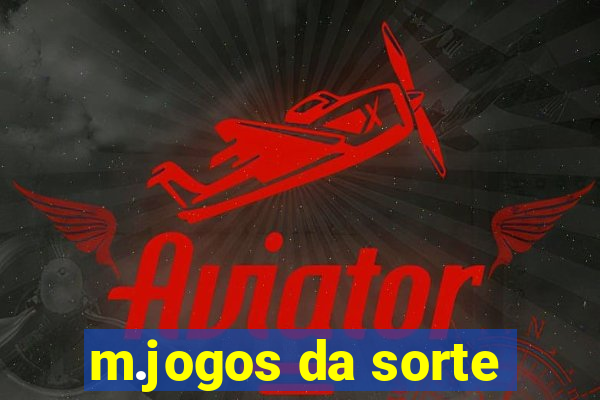 m.jogos da sorte