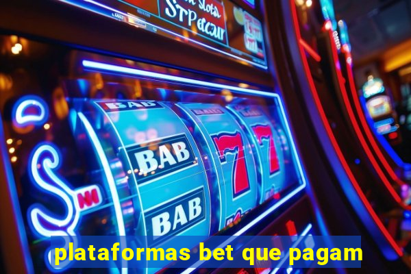 plataformas bet que pagam