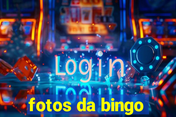 fotos da bingo