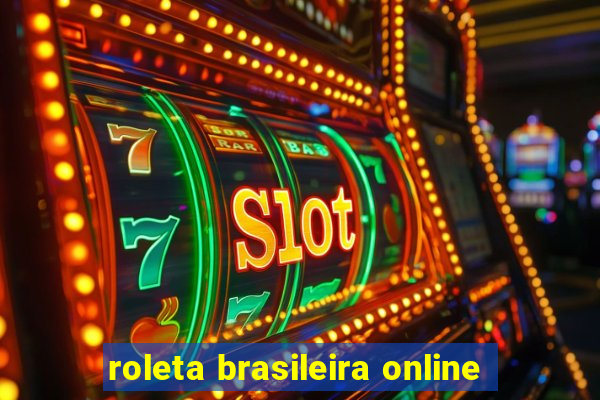 roleta brasileira online