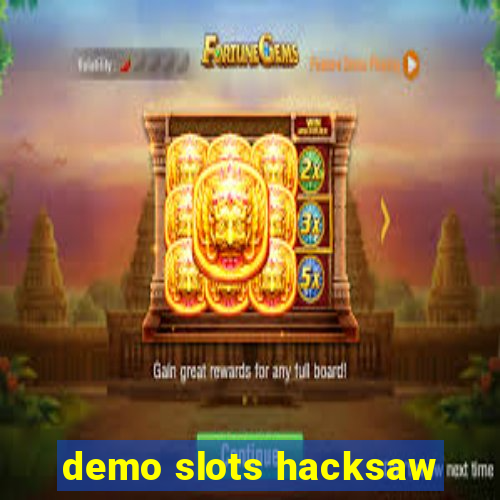 demo slots hacksaw