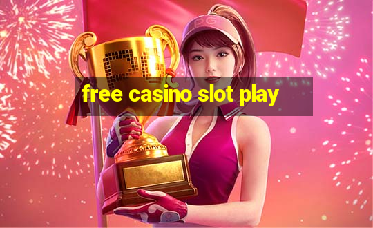 free casino slot play