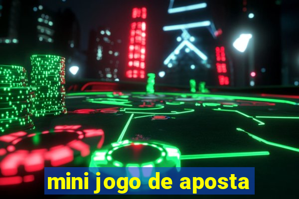 mini jogo de aposta