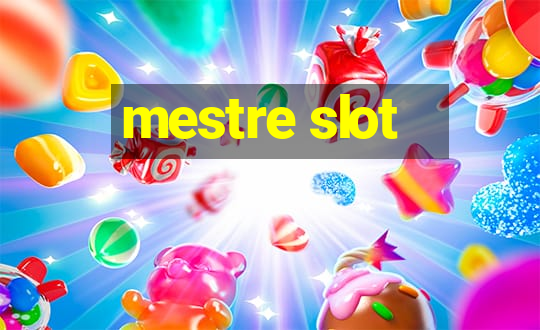 mestre slot