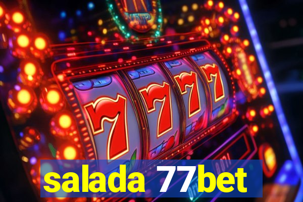 salada 77bet