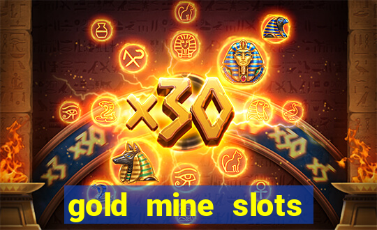 gold mine slots for real money paypal