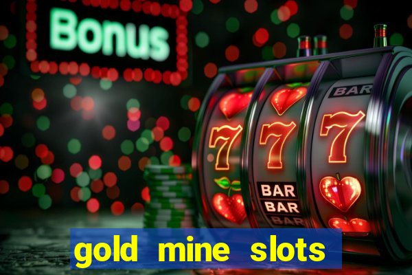 gold mine slots for real money paypal