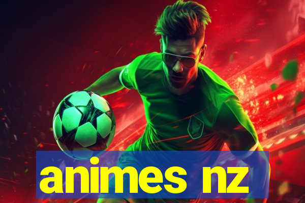 animes nz