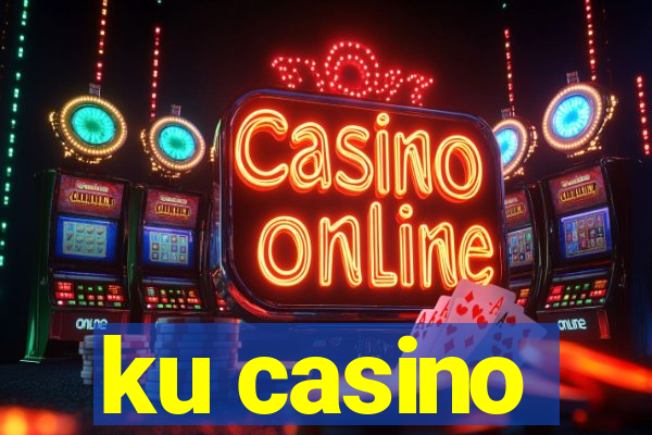 ku casino