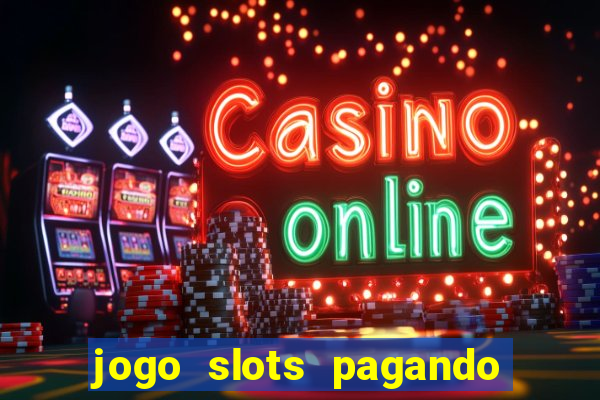 jogo slots pagando no cadastro