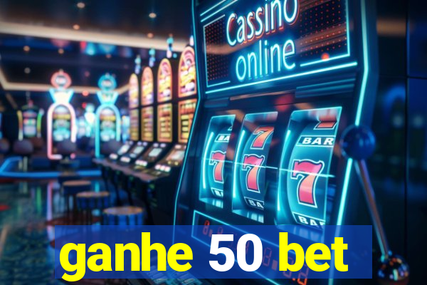 ganhe 50 bet