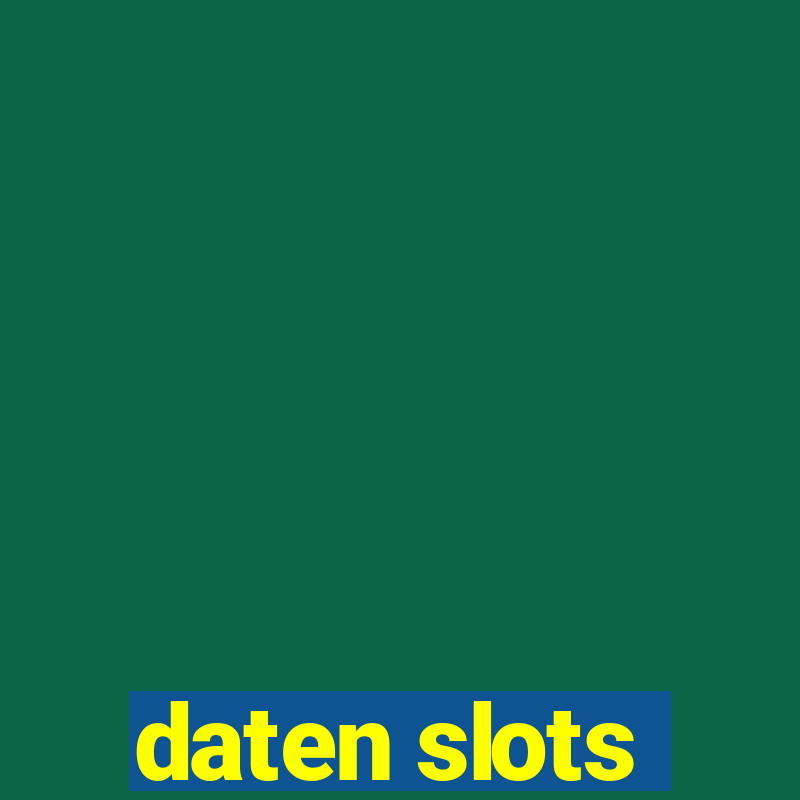 daten slots