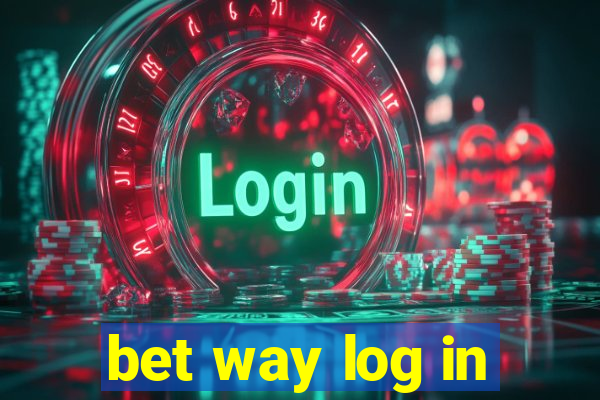 bet way log in