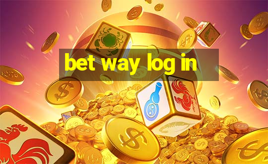 bet way log in