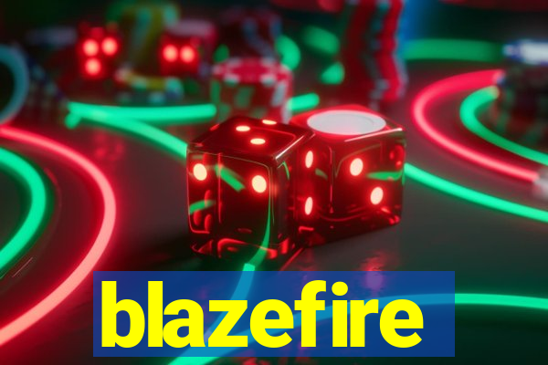 blazefire