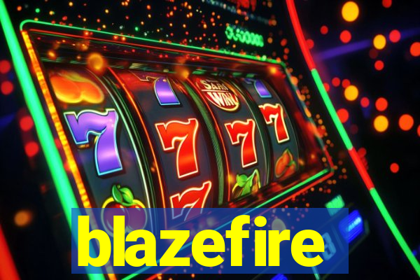 blazefire