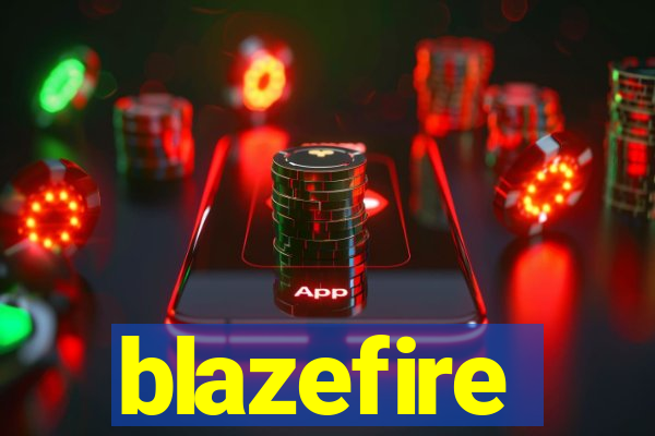 blazefire