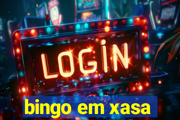 bingo em xasa