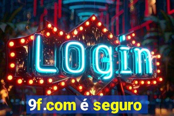 9f.com é seguro