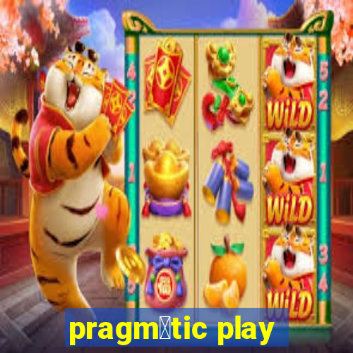 pragm谩tic play