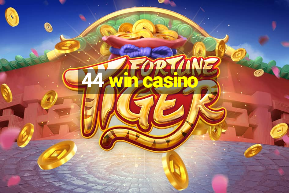 44 win casino