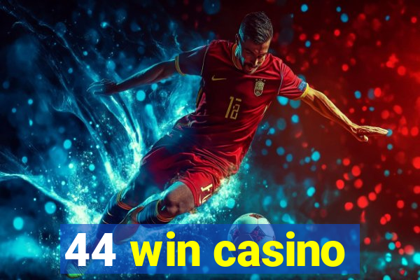 44 win casino