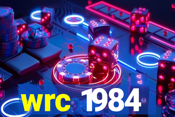 wrc 1984