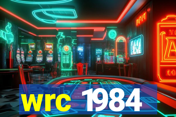 wrc 1984