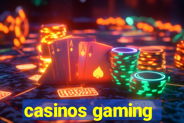 casinos gaming