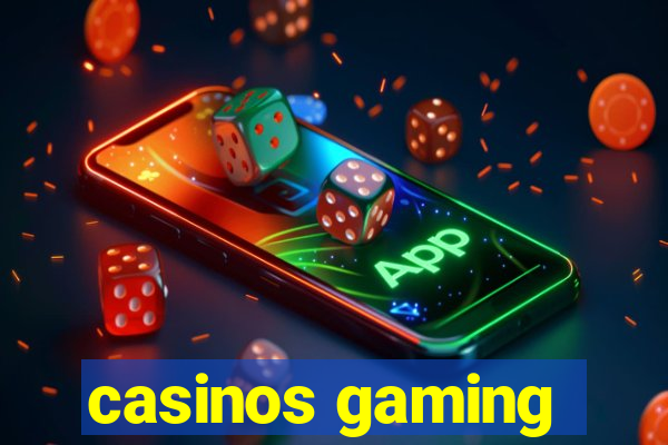 casinos gaming