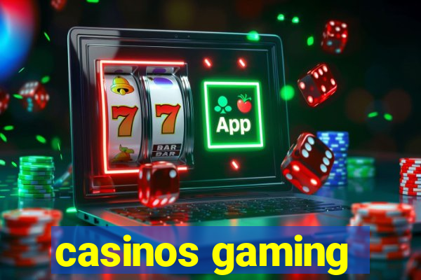 casinos gaming