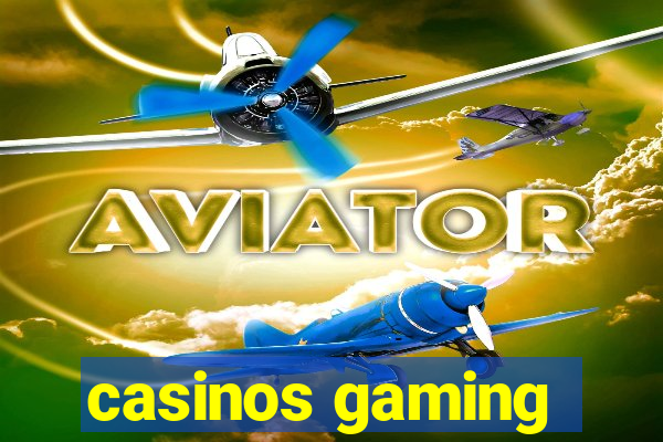 casinos gaming