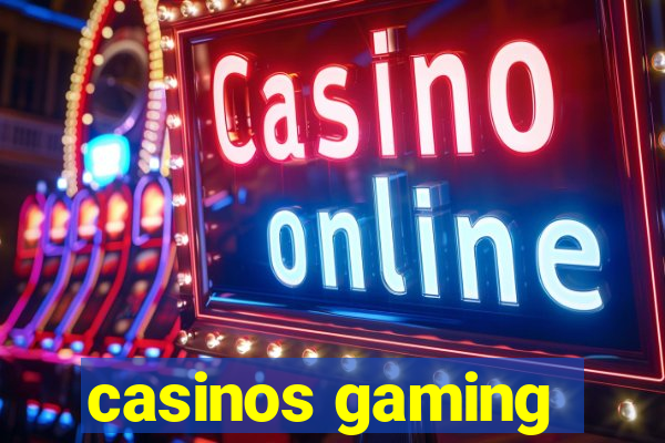 casinos gaming