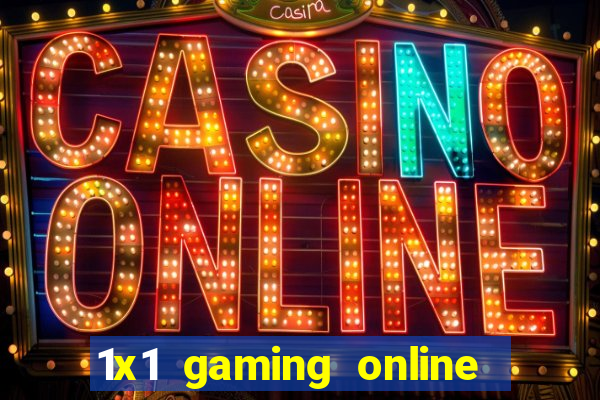 1x1 gaming online casino sites