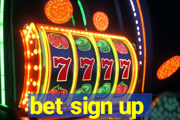 bet sign up