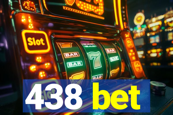 438 bet