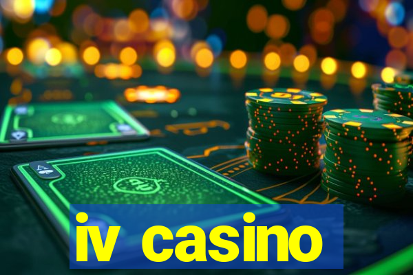 iv casino