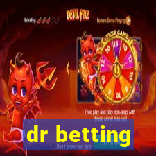 dr betting