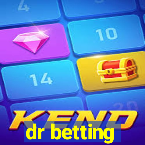 dr betting