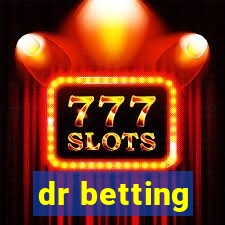 dr betting