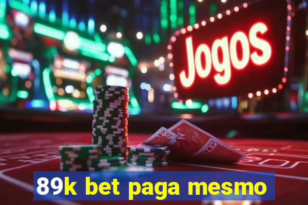 89k bet paga mesmo