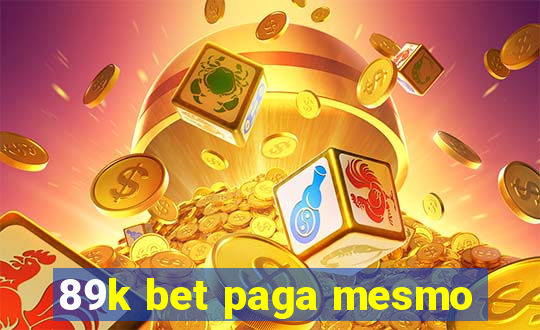 89k bet paga mesmo