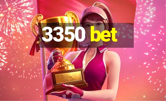 3350 bet