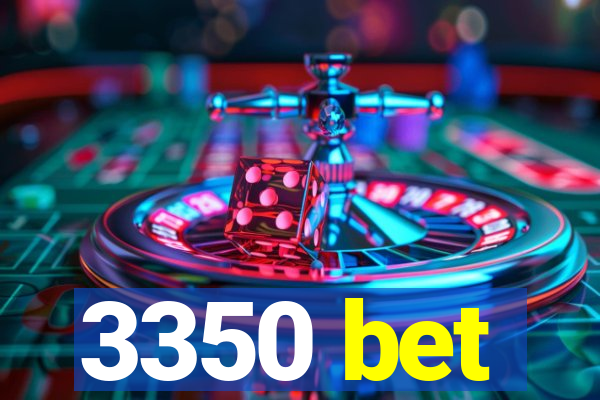 3350 bet