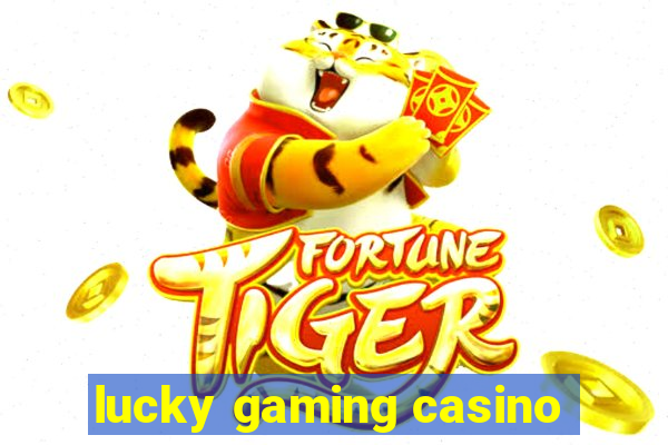 lucky gaming casino