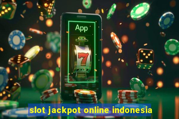 slot jackpot online indonesia