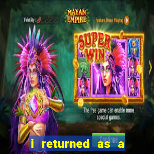 i returned as a god novel